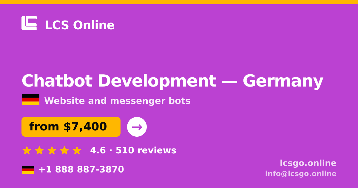 Chatbot Development in Germany — from $7,400, rated 4.6/5 by 510 clients. LCS Online.