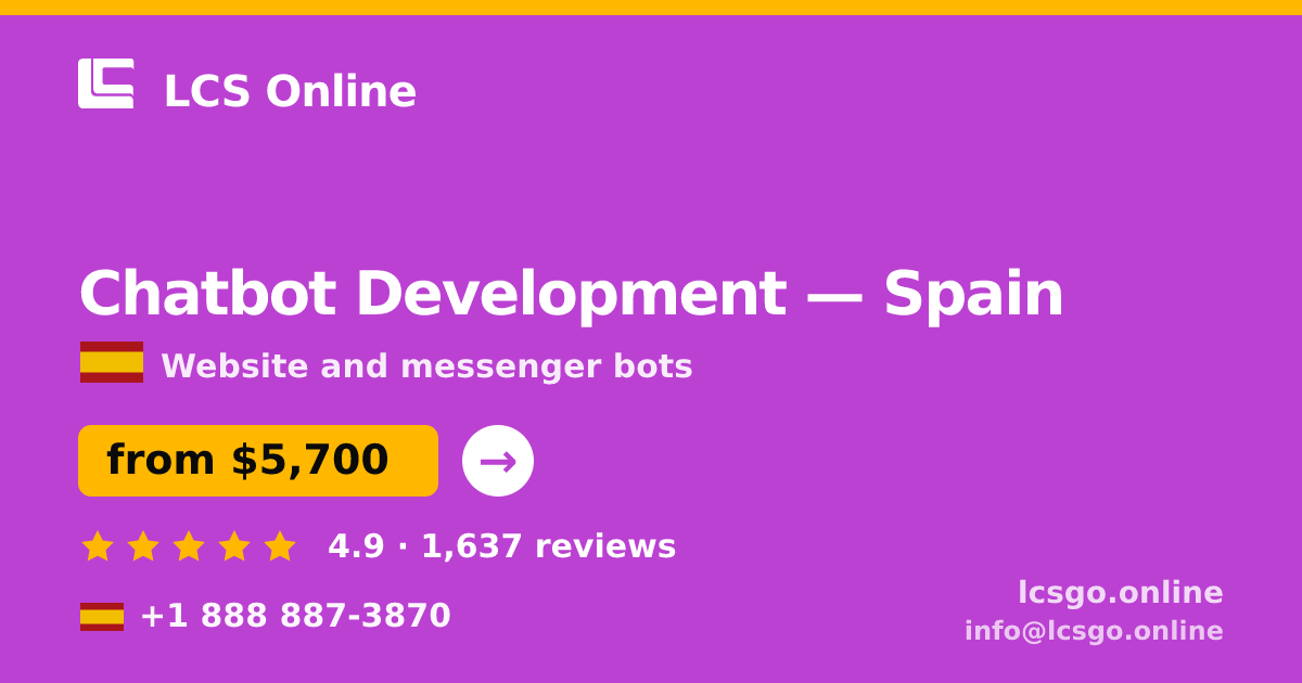 Chatbot Development in Spain — from $5,700, rated 4.9/5 by 1637 clients. LCS Online.