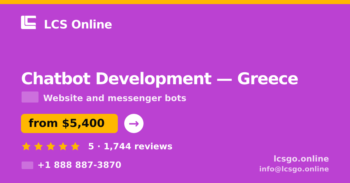 Chatbot Development in Greece — from $5,400, rated 5/5 by 1744 clients. LCS Online.