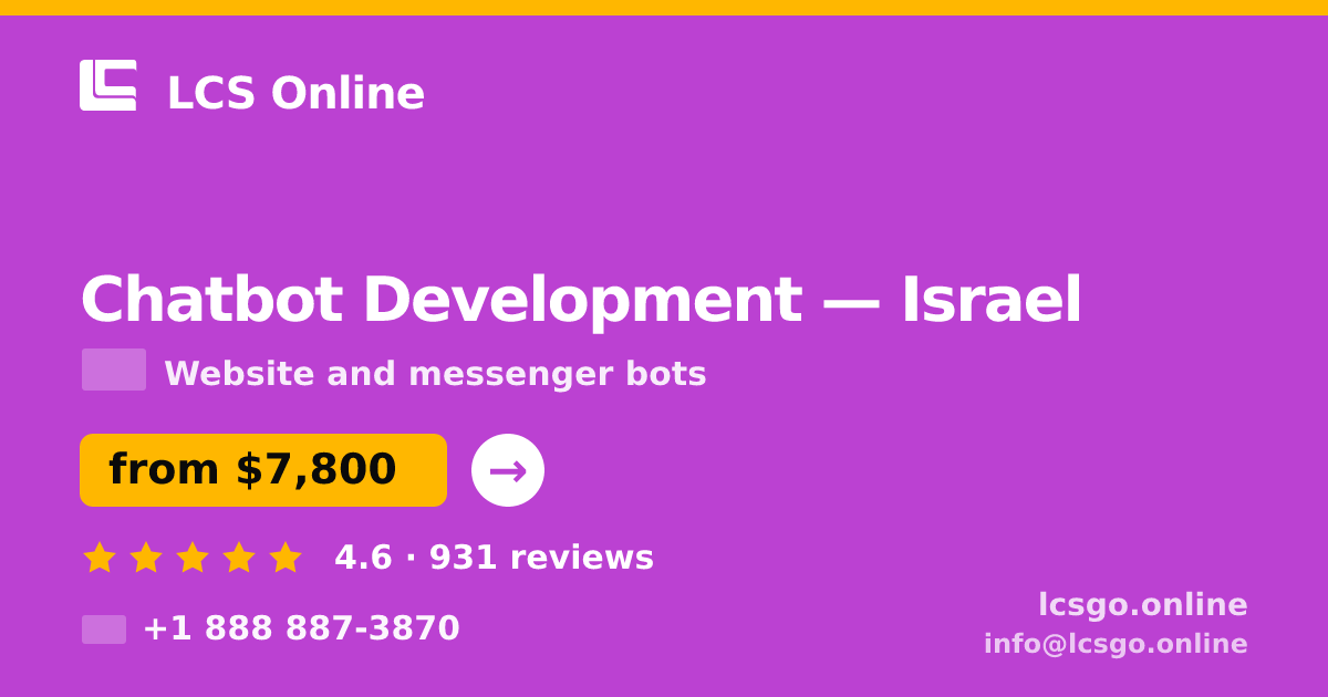 Chatbot Development in Israel — from $7,800, rated 4.6/5 by 931 clients. LCS Online.