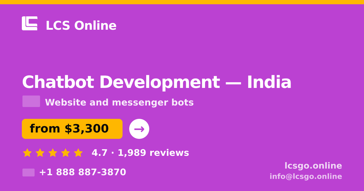 Chatbot Development in India — from $3,300, rated 4.7/5 by 1989 clients. LCS Online.