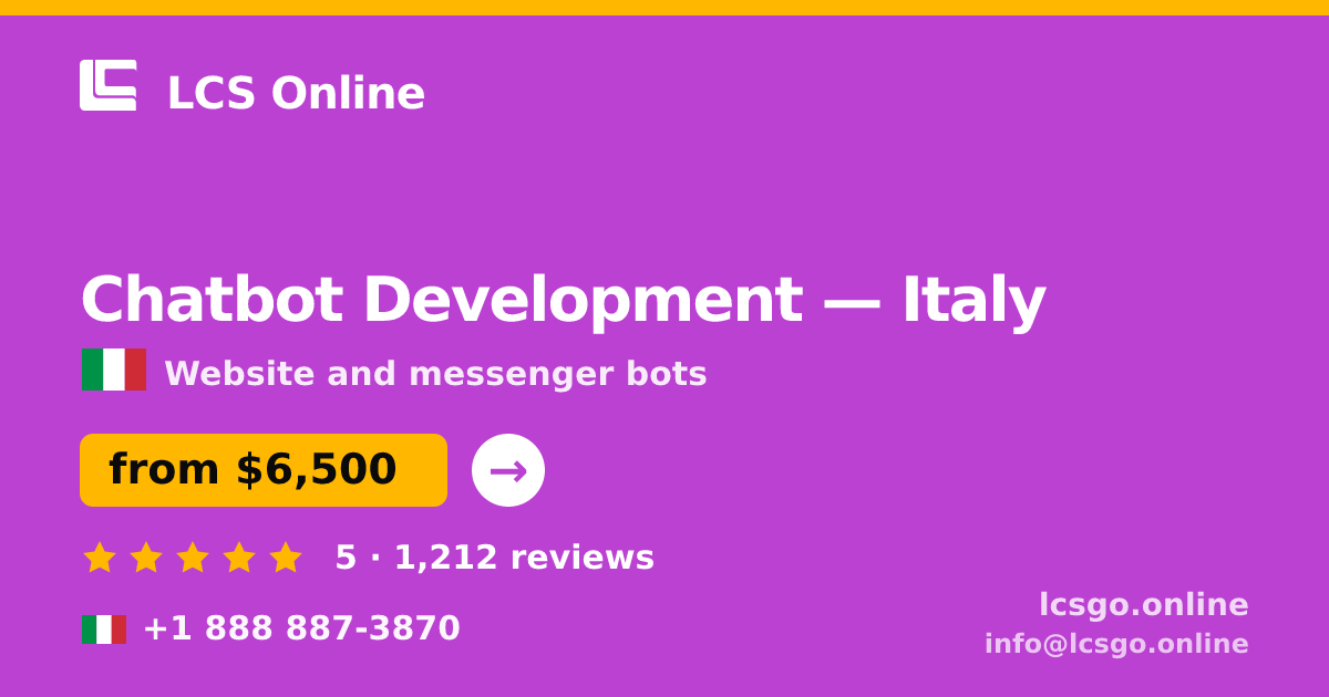 Chatbot Development in Italy — from $6,500, rated 5/5 by 1212 clients. LCS Online.