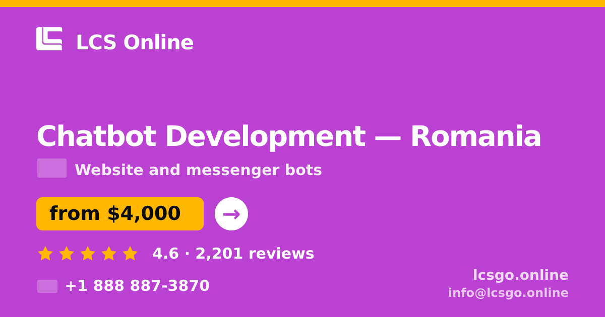 Chatbot Development in Romania — from $4,000, rated 4.6/5 by 2201 clients. LCS Online.