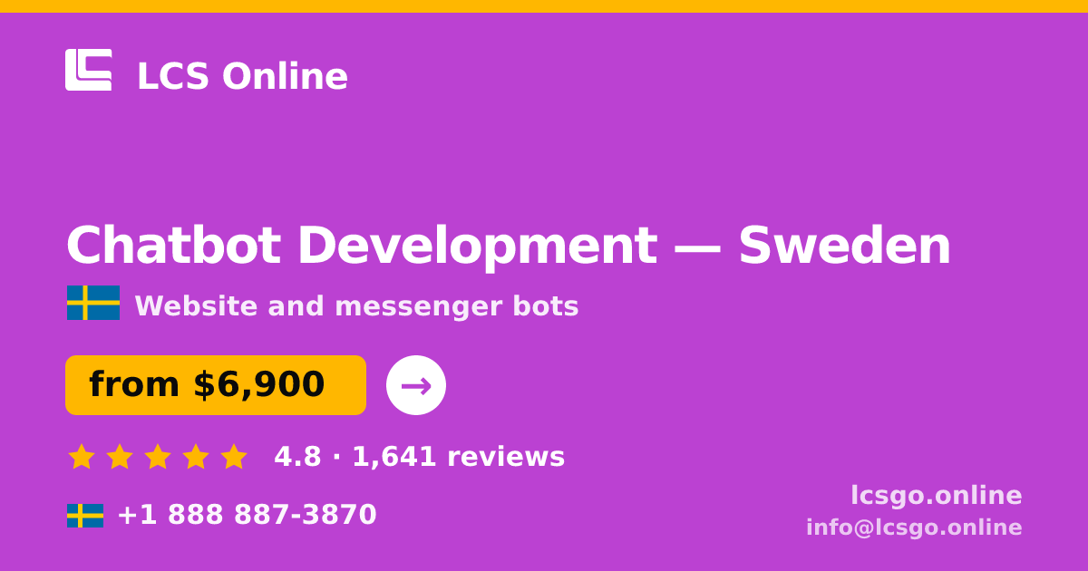 Chatbot Development in Sweden — from $6,900, rated 4.8/5 by 1641 clients. LCS Online.