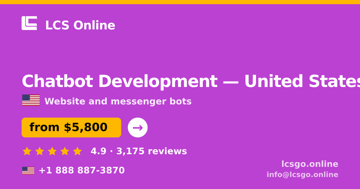 Chatbot Development in United States — from $5,800, rated 4.9/5 by 3175 clients. LCS Online.