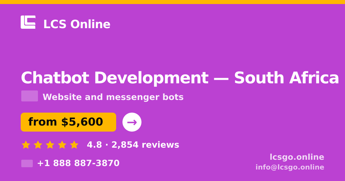 Chatbot Development in South Africa — from $5,600, rated 4.8/5 by 2854 clients. LCS Online.