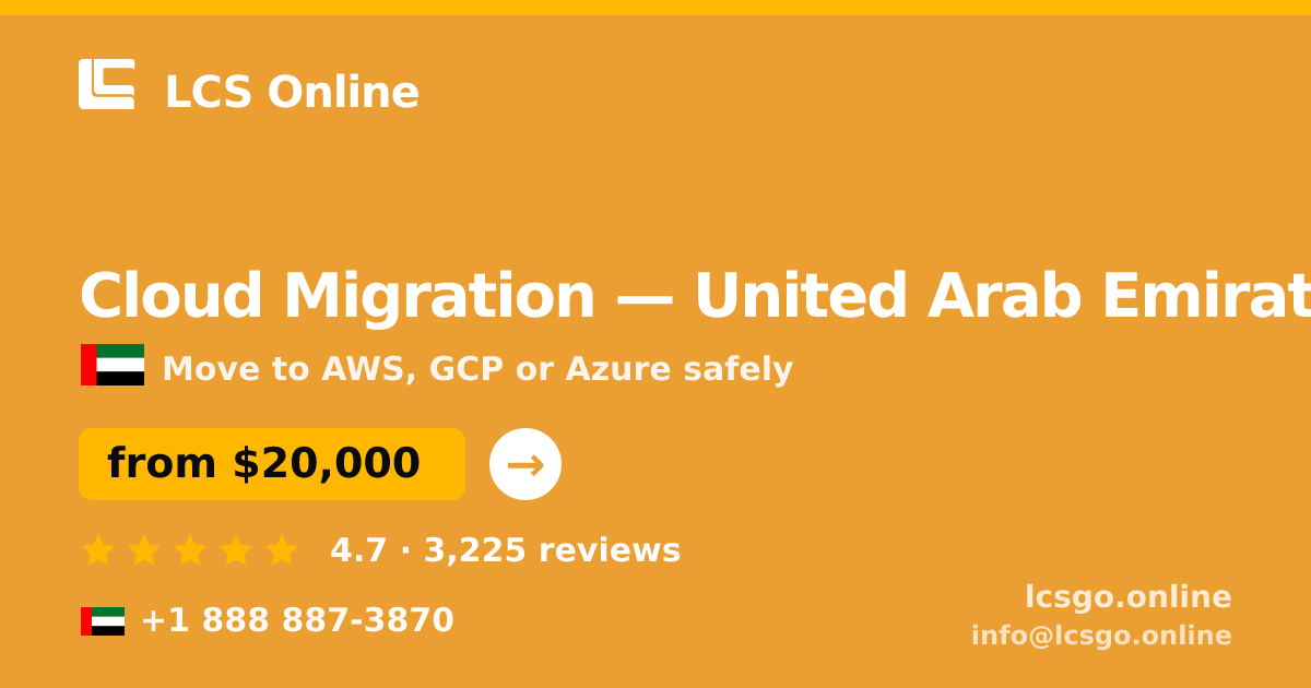 Cloud Migration in United Arab Emirates — from $20,000, rated 4.7/5 by 3225 clients. LCS Online.