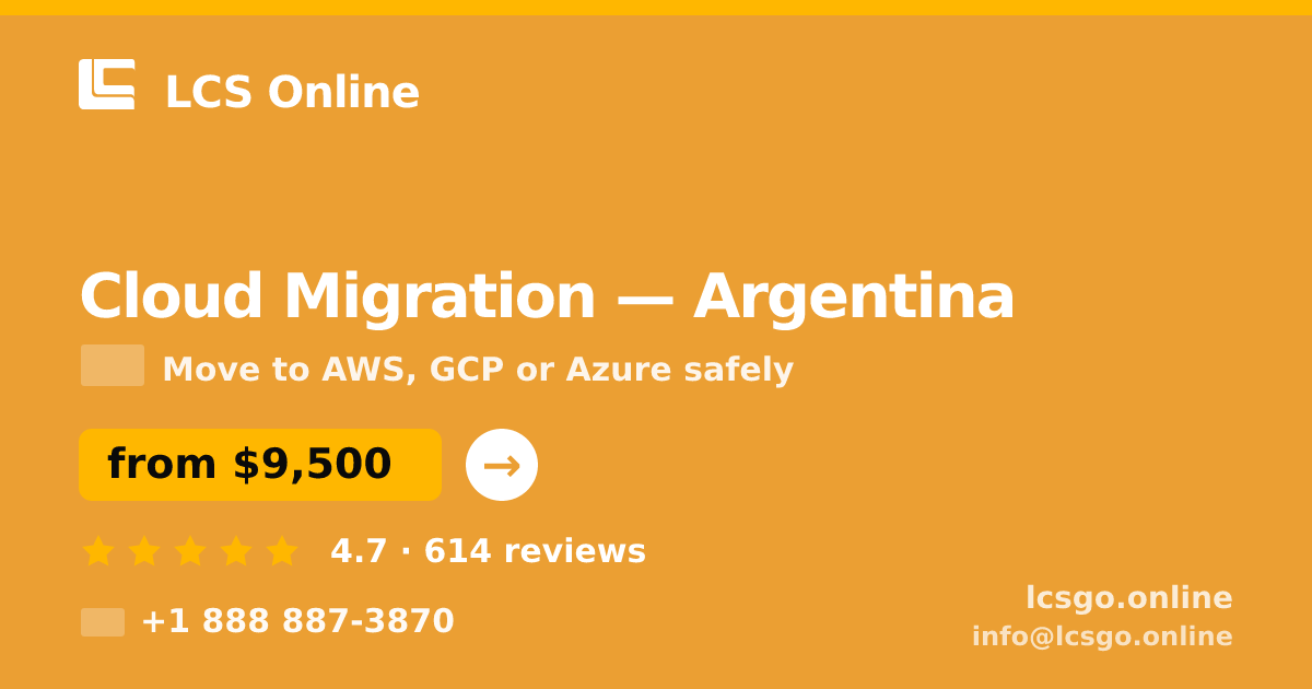 Cloud Migration in Argentina — from $9,500, rated 4.7/5 by 614 clients. LCS Online.