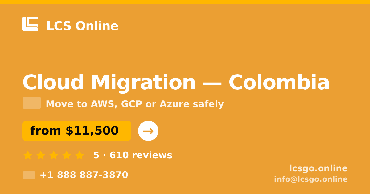 Cloud Migration in Colombia — from $11,500, rated 5/5 by 610 clients. LCS Online.