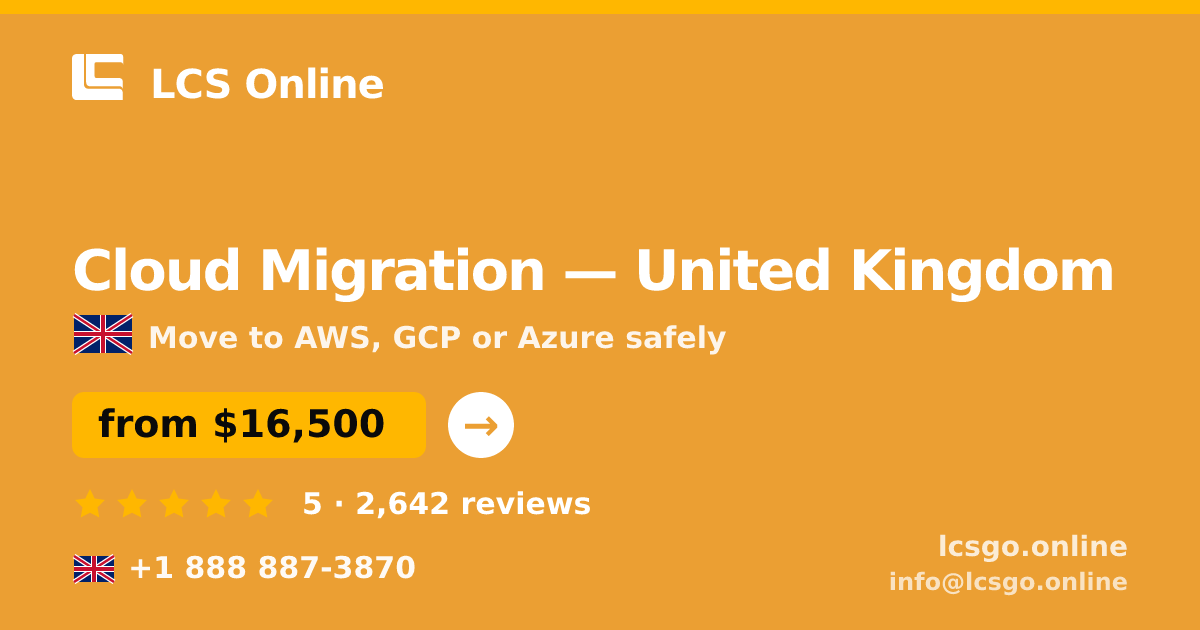 Cloud Migration in United Kingdom — from $16,500, rated 5/5 by 2642 clients. LCS Online.