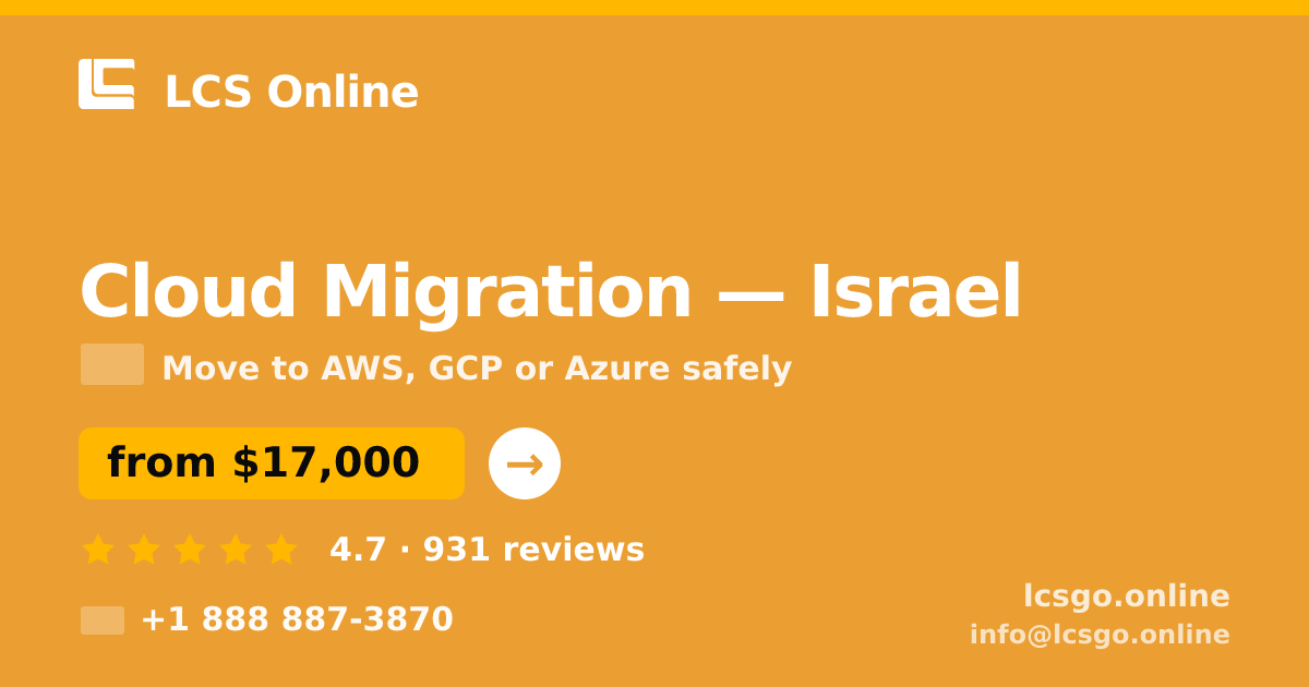 Cloud Migration in Israel — from $17,000, rated 4.7/5 by 931 clients. LCS Online.