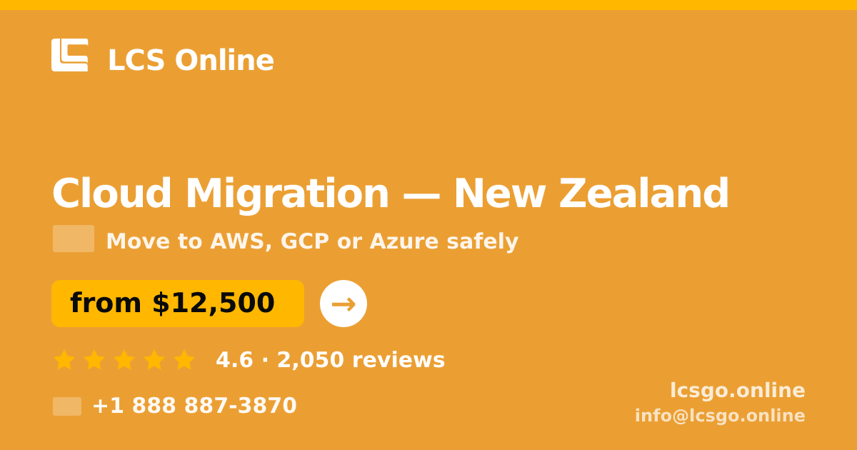 Cloud Migration in New Zealand — from $12,500, rated 4.6/5 by 2050 clients. LCS Online.