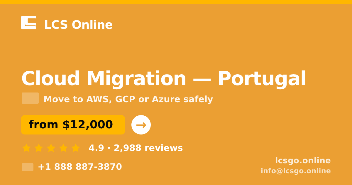 Cloud Migration in Braga — from $11,500, rated 4.7/5 by 2132 clients. LCS Online.