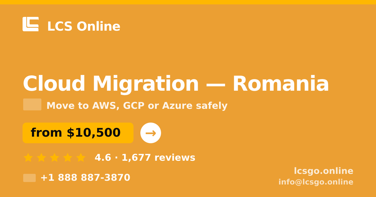 Cloud Migration in Romania — from $10,500, rated 4.6/5 by 1677 clients. LCS Online.