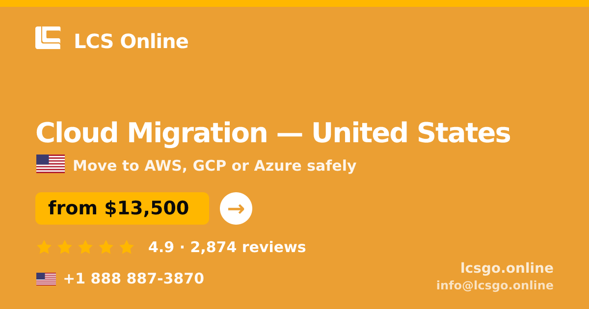 Cloud Migration in United States — from $13,500, rated 4.9/5 by 2874 clients. LCS Online.