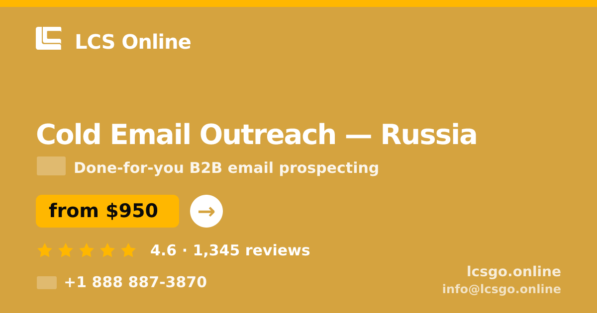 Cold Email Outreach in Russia — from $950/mo, rated 4.6/5 by 1345 clients. LCS Online.