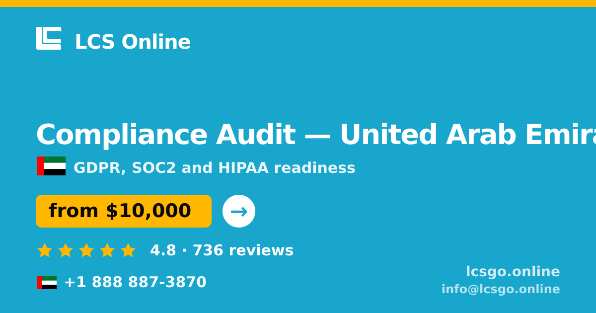 Compliance Audit in United Arab Emirates — from $10,000, rated 4.8/5 by 736 clients. LCS Online.