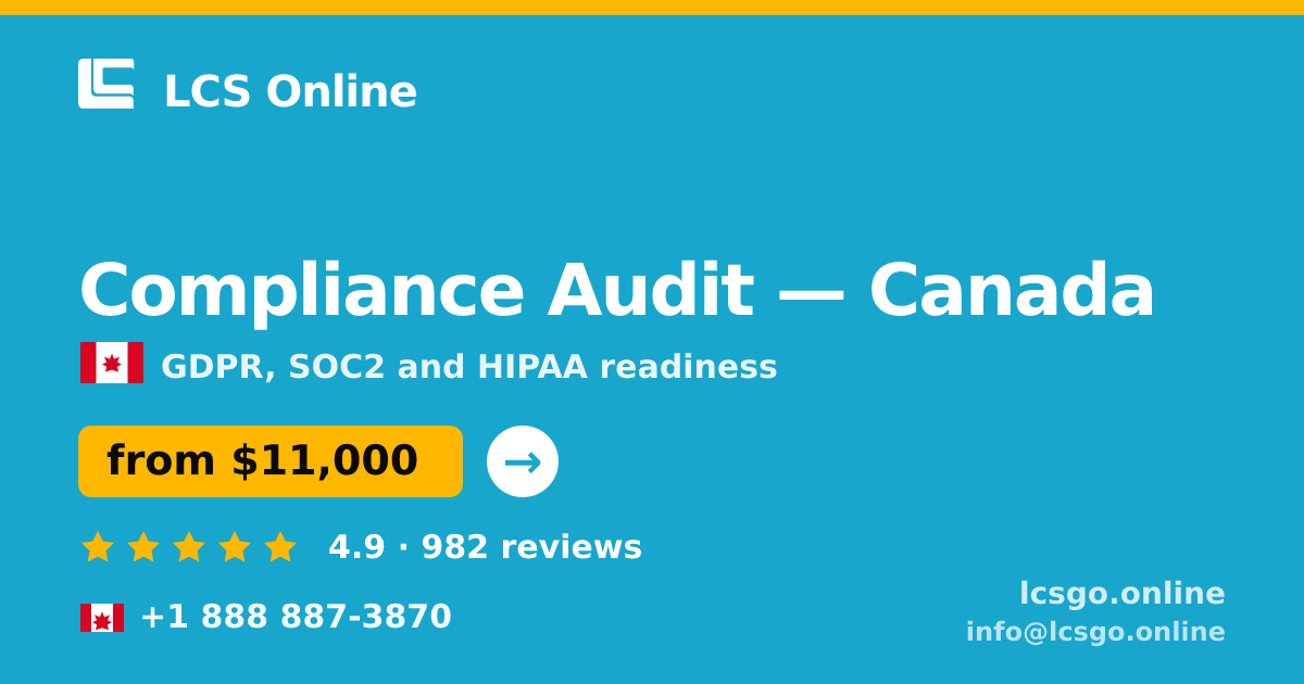 Compliance Audit in Canada — from $11,000, rated 4.9/5 by 982 clients. LCS Online.