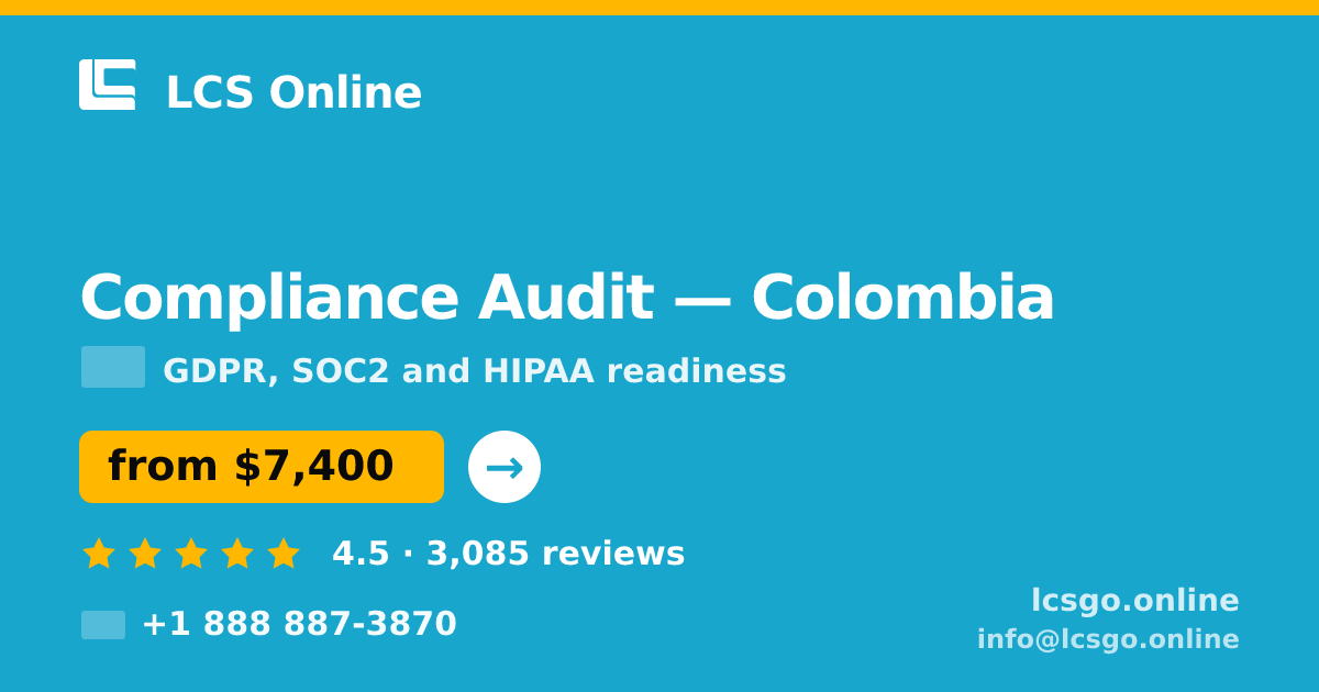 Compliance Audit in Colombia — from $7,400, rated 4.5/5 by 3085 clients. LCS Online.
