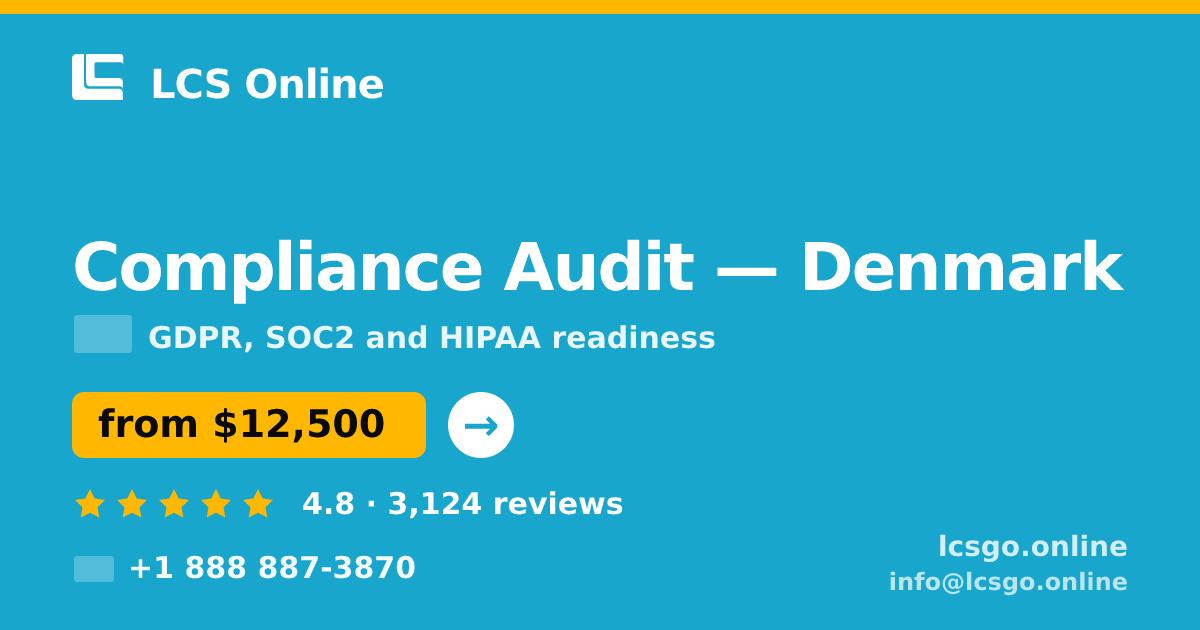 Compliance Audit in Denmark — from $12,500, rated 4.8/5 by 3124 clients. LCS Online.