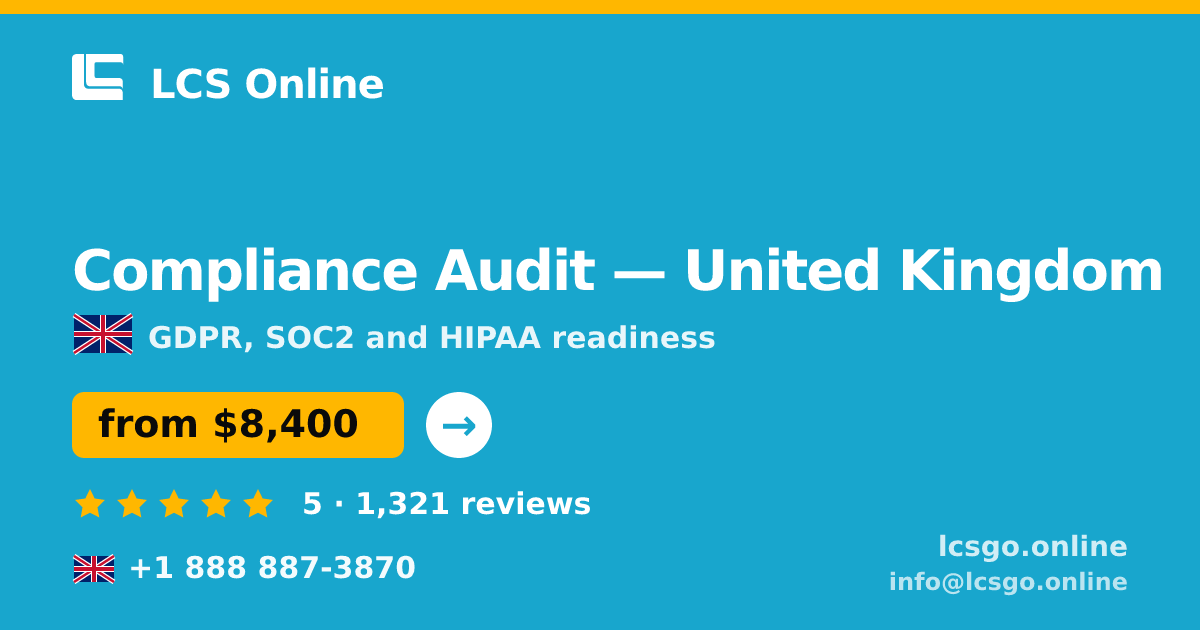 Compliance Audit in United Kingdom — from $8,400, rated 5/5 by 1321 clients. LCS Online.