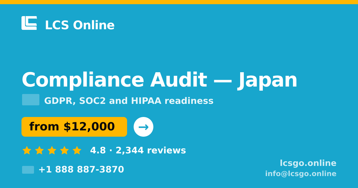 Compliance Audit in Japan — from $12,000, rated 4.8/5 by 2344 clients. LCS Online.