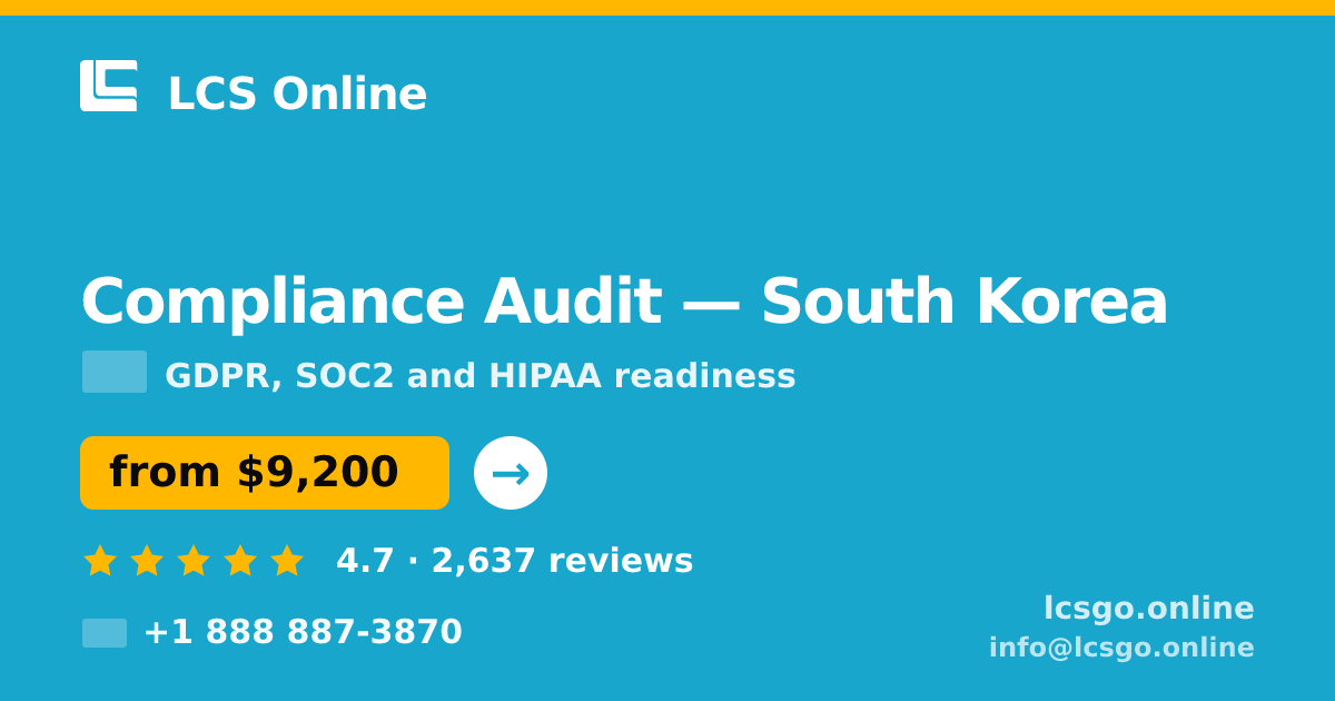 Compliance Audit in Busan — from $10,500, rated 4.8/5 by 720 clients. LCS Online.