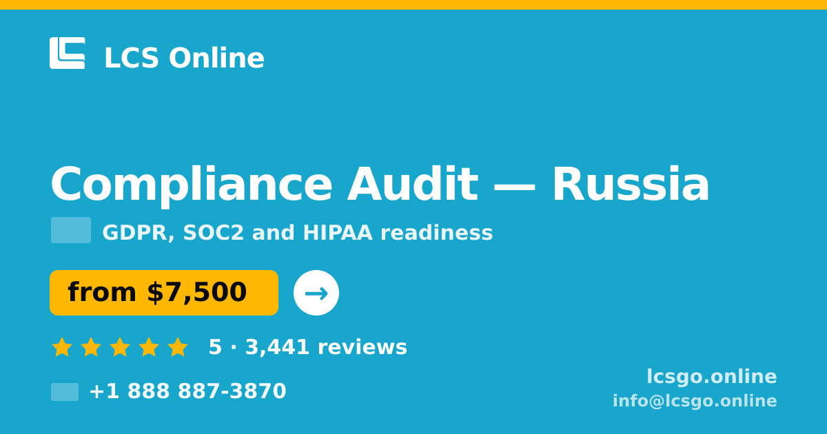 Compliance Audit in Russia — from $7,500, rated 5/5 by 3441 clients. LCS Online.