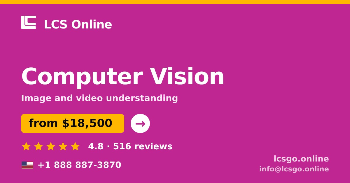 Computer Vision in the USA — from $18,500, rated 4.8/5 by 516 clients. LCS Online.
