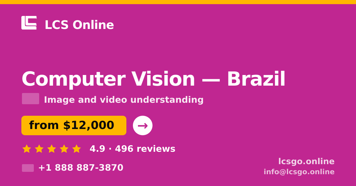 Computer Vision in Brazil — from $12,000, rated 4.9/5 by 496 clients. LCS Online.