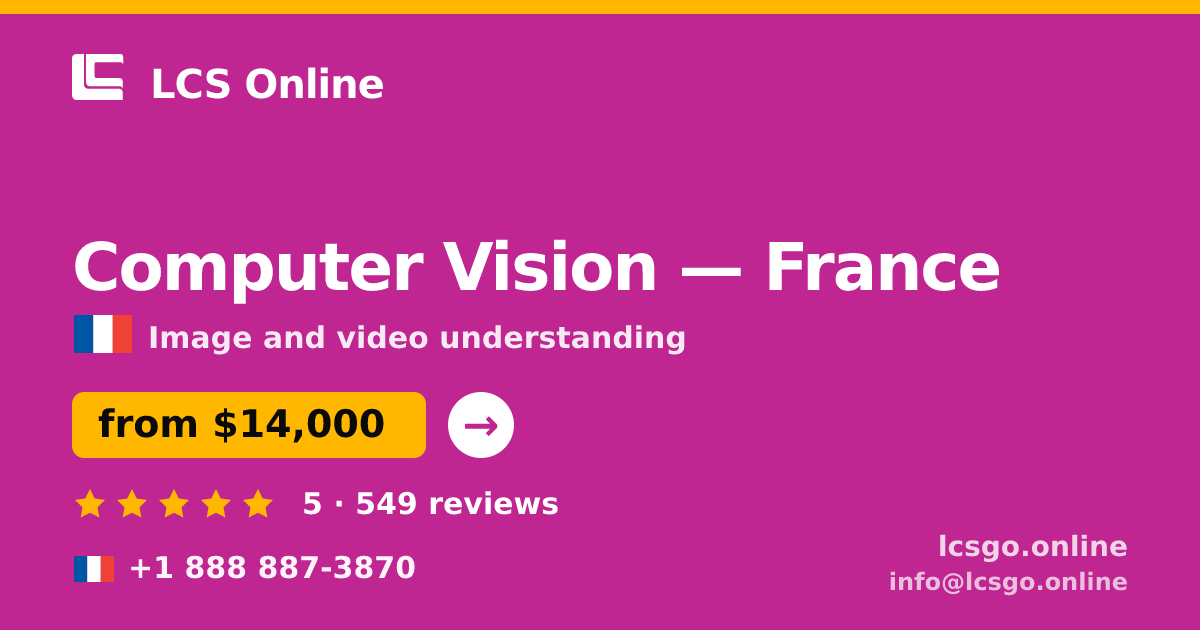 Computer Vision in France — from $14,000, rated 5/5 by 549 clients. LCS Online.