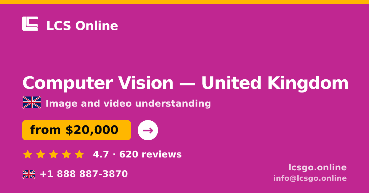 Computer Vision in United Kingdom — from $20,000, rated 4.7/5 by 620 clients. LCS Online.