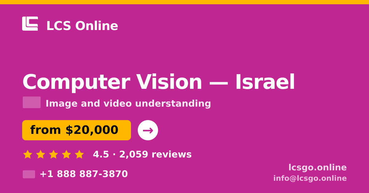 Computer Vision in Jerusalem — from $20,000, rated 4.7/5 by 469 clients. LCS Online.