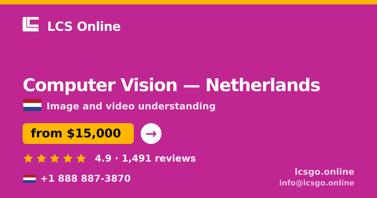 Computer Vision in Netherlands — from $15,000, rated 4.9/5 by 1491 clients. LCS Online.