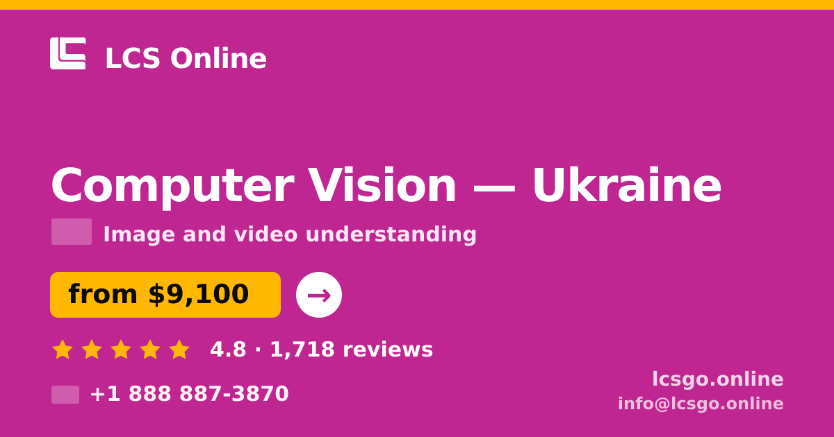 Computer Vision in Ukraine — from $9,100, rated 4.8/5 by 1718 clients. LCS Online.