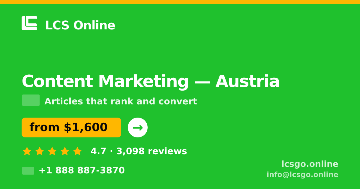 Content Marketing in Austria — from $1,600/mo, rated 4.7/5 by 3098 clients. LCS Online.