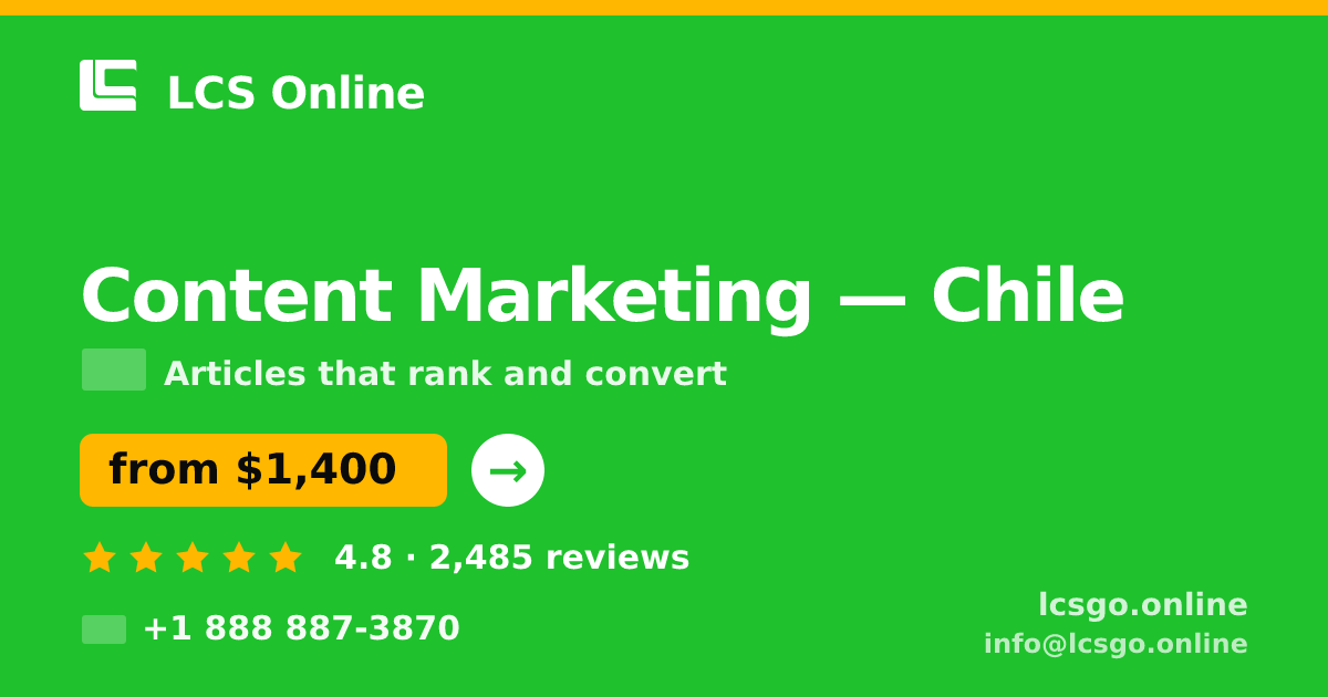 Content Marketing in Chile — from $1,400/mo, rated 4.8/5 by 2485 clients. LCS Online.