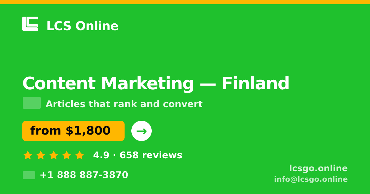 Content Marketing in Finland — from $1,800/mo, rated 4.9/5 by 658 clients. LCS Online.