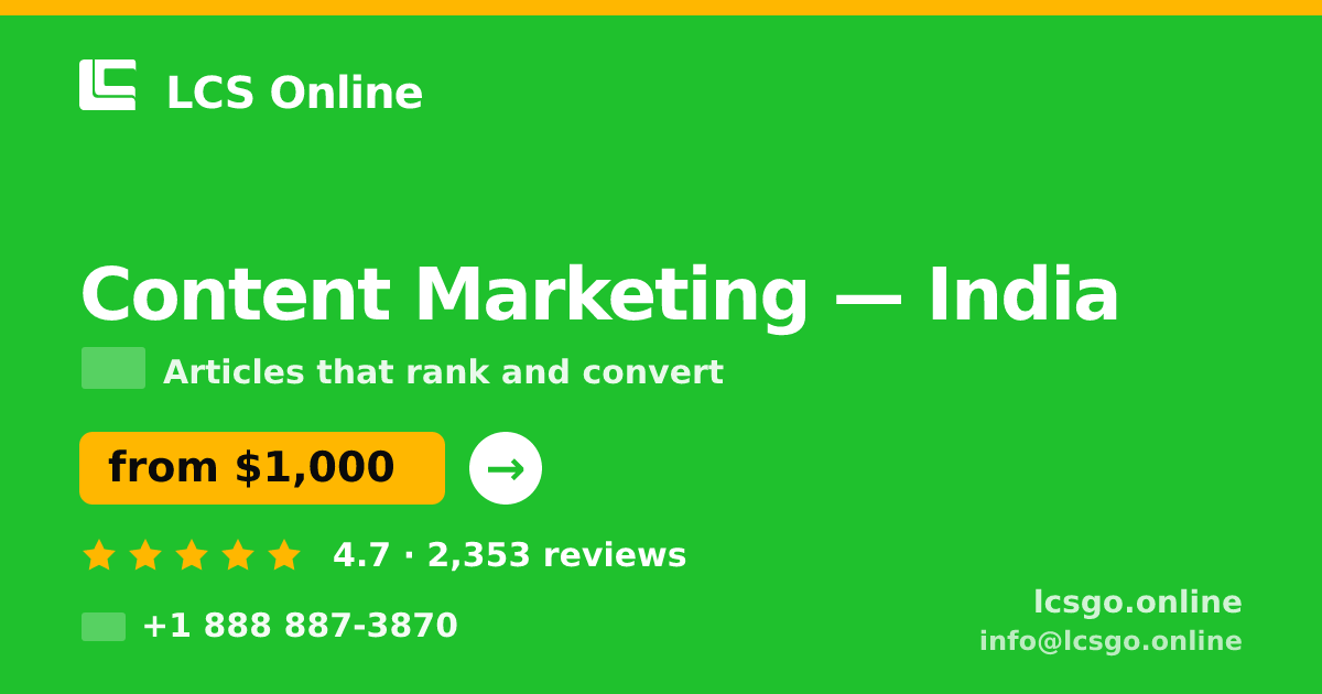 Content Marketing in India — from $1,000/mo, rated 4.7/5 by 2353 clients. LCS Online.