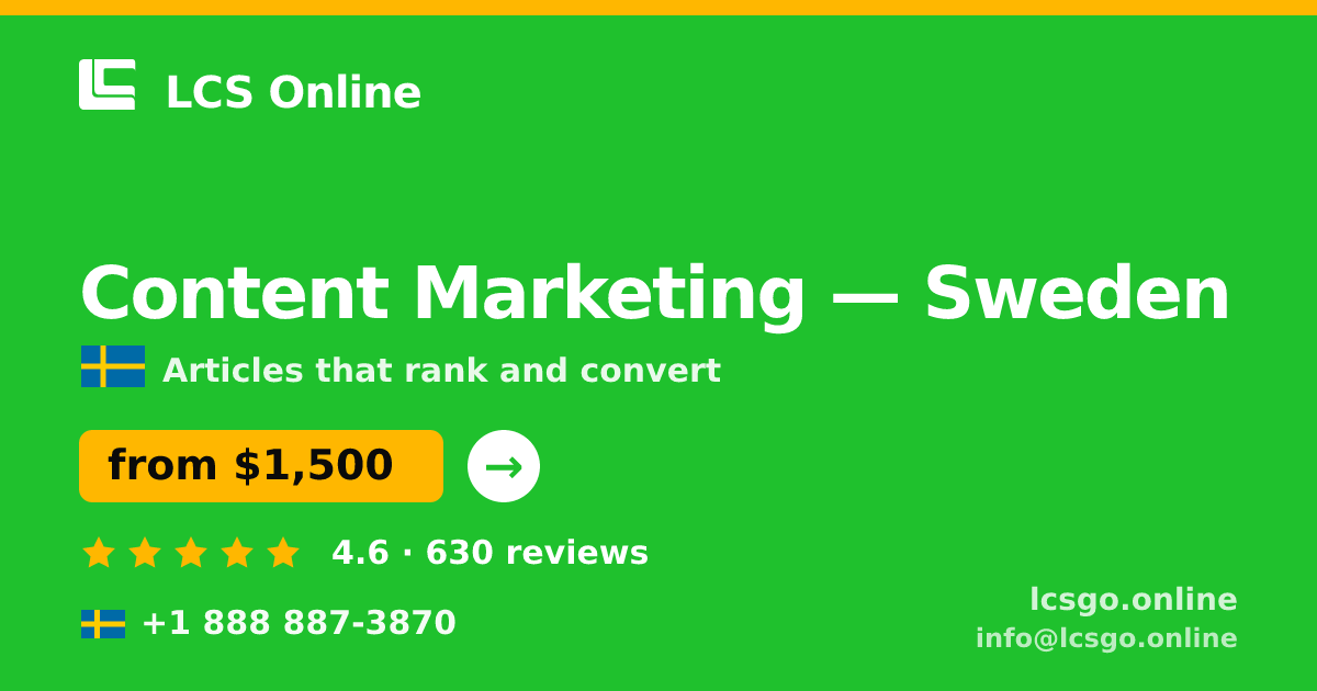 Content Marketing in Sweden — from $1,500/mo, rated 4.6/5 by 630 clients. LCS Online.