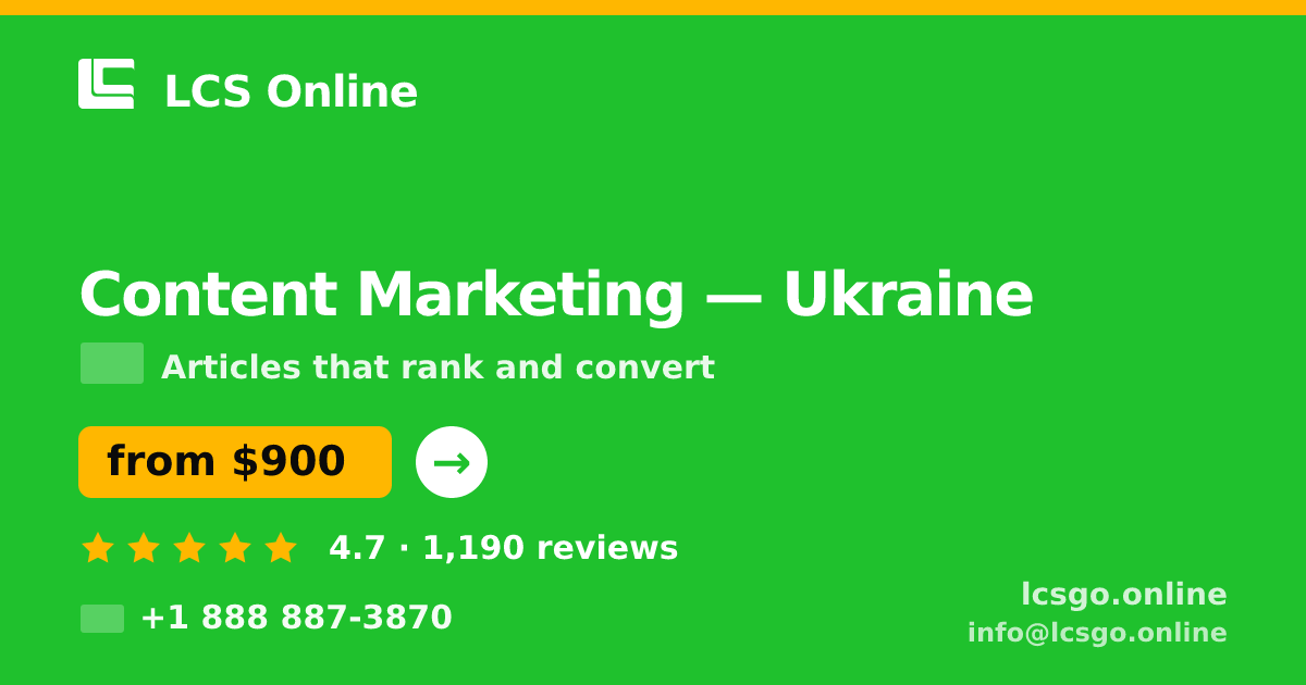 Content Marketing in Ukraine — from $900/mo, rated 4.7/5 by 1190 clients. LCS Online.