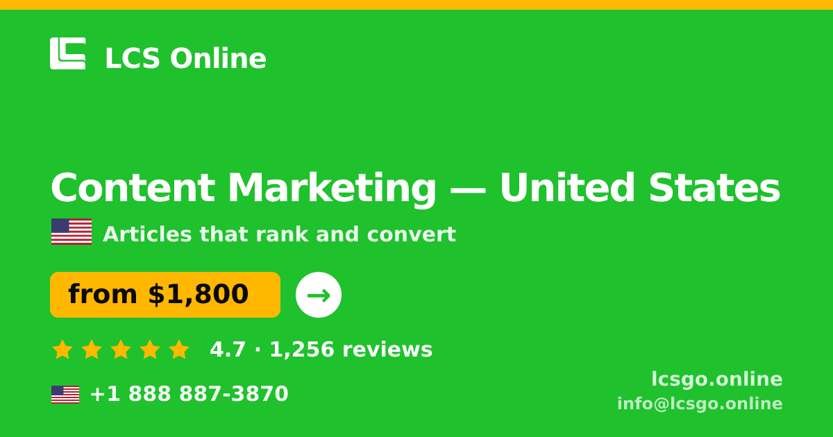 Content Marketing in United States — from $1,800/mo, rated 4.7/5 by 1256 clients. LCS Online.