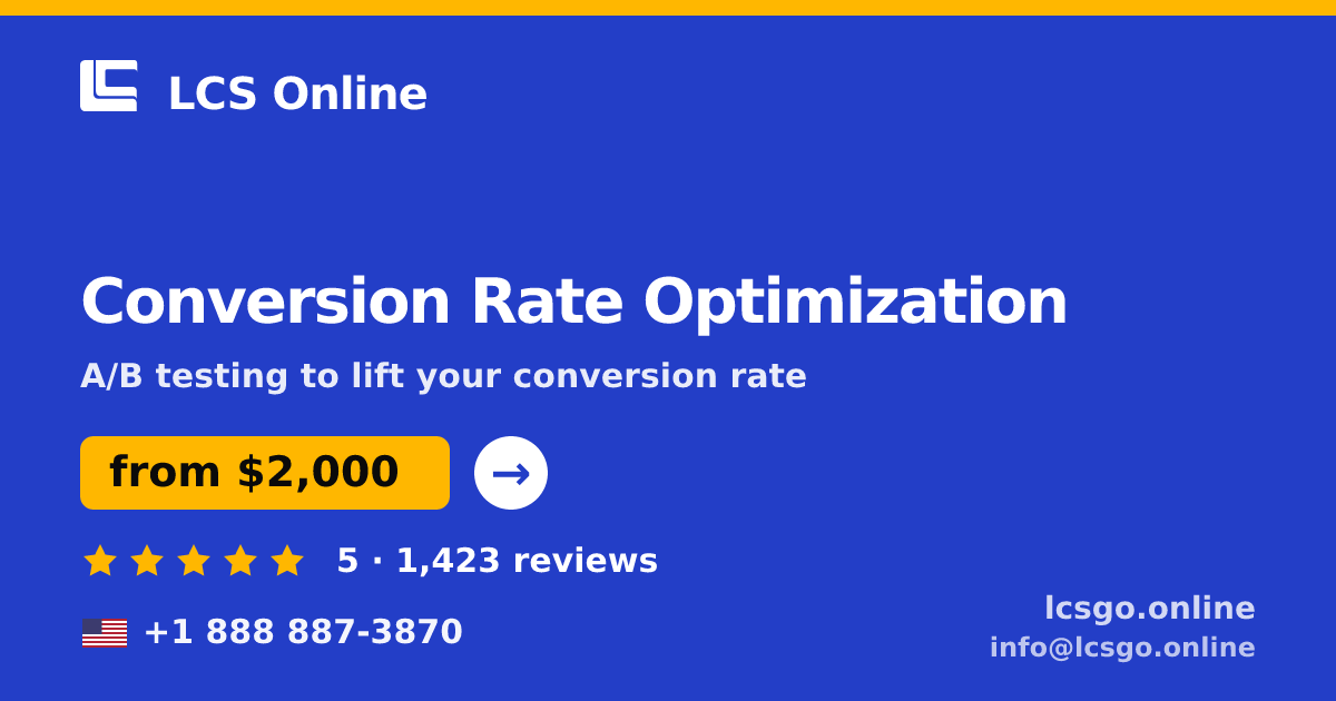 Conversion Rate Optimization in the USA — from $2,000/mo, rated 5/5 by 1423 clients. LCS Online.