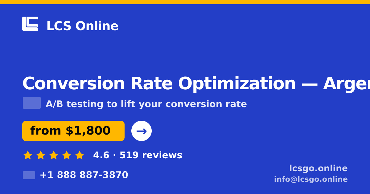 Conversion Rate Optimization in Argentina — from $1,800/mo, rated 4.6/5 by 519 clients. LCS Online.