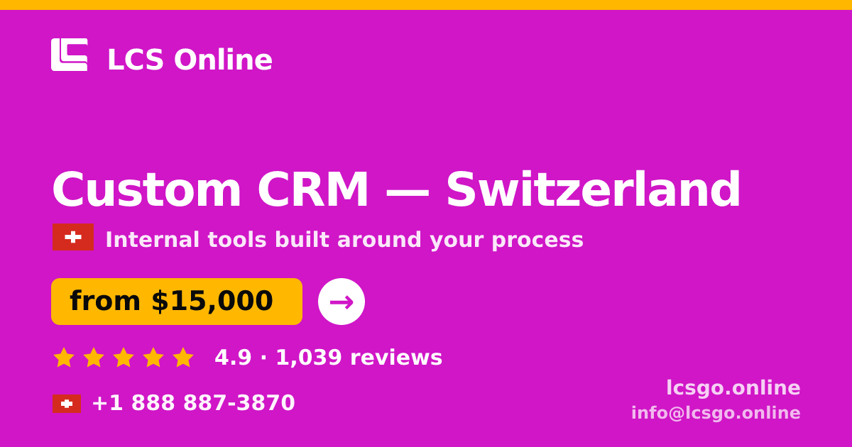 Custom CRM in Switzerland — from $15,000, rated 4.9/5 by 1039 clients. LCS Online.