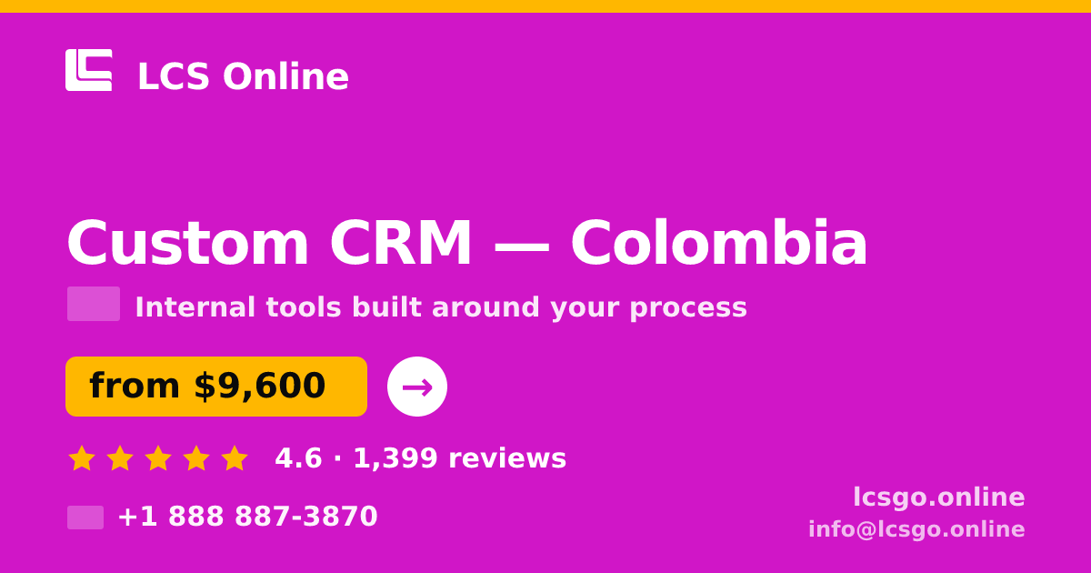 Custom CRM in Colombia — from $9,600, rated 4.6/5 by 1399 clients. LCS Online.