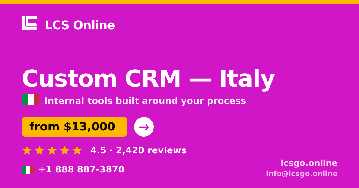 Custom CRM in Italy — from $13,000, rated 4.5/5 by 2420 clients. LCS Online.
