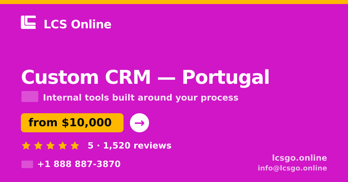 Custom CRM in Porto — from $7,300, rated 4.7/5 by 2738 clients. LCS Online.
