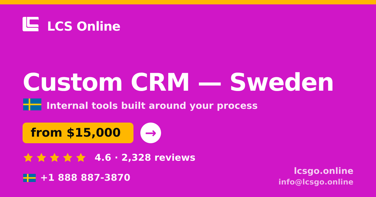 Custom CRM in Stockholm — from $13,500, rated 4.9/5 by 2843 clients. LCS Online.