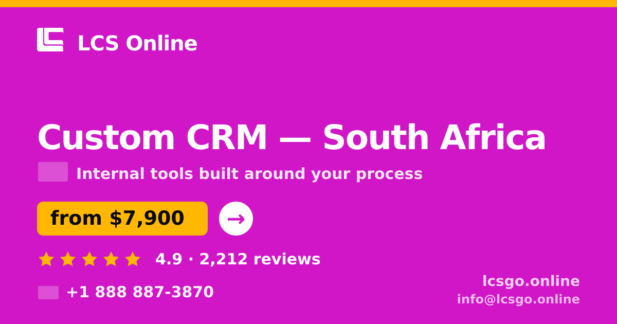 Custom CRM in South Africa — from $7,900, rated 4.9/5 by 2212 clients. LCS Online.